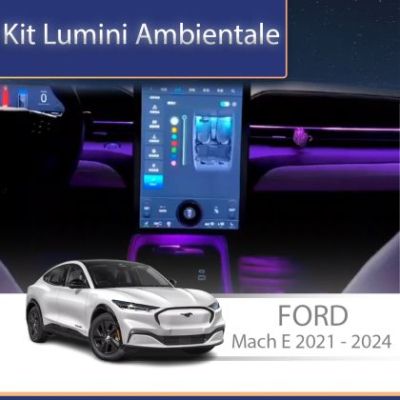 Lumini Ambientale NIGHTVIBE FORD Mach-E 2019- set complet control telefon sau sistem original